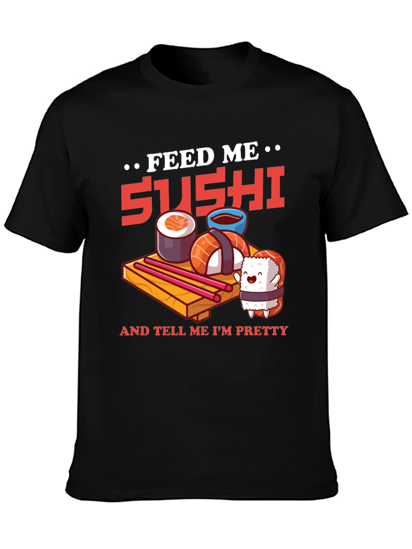 Feed Me Sushi Graphic Tee