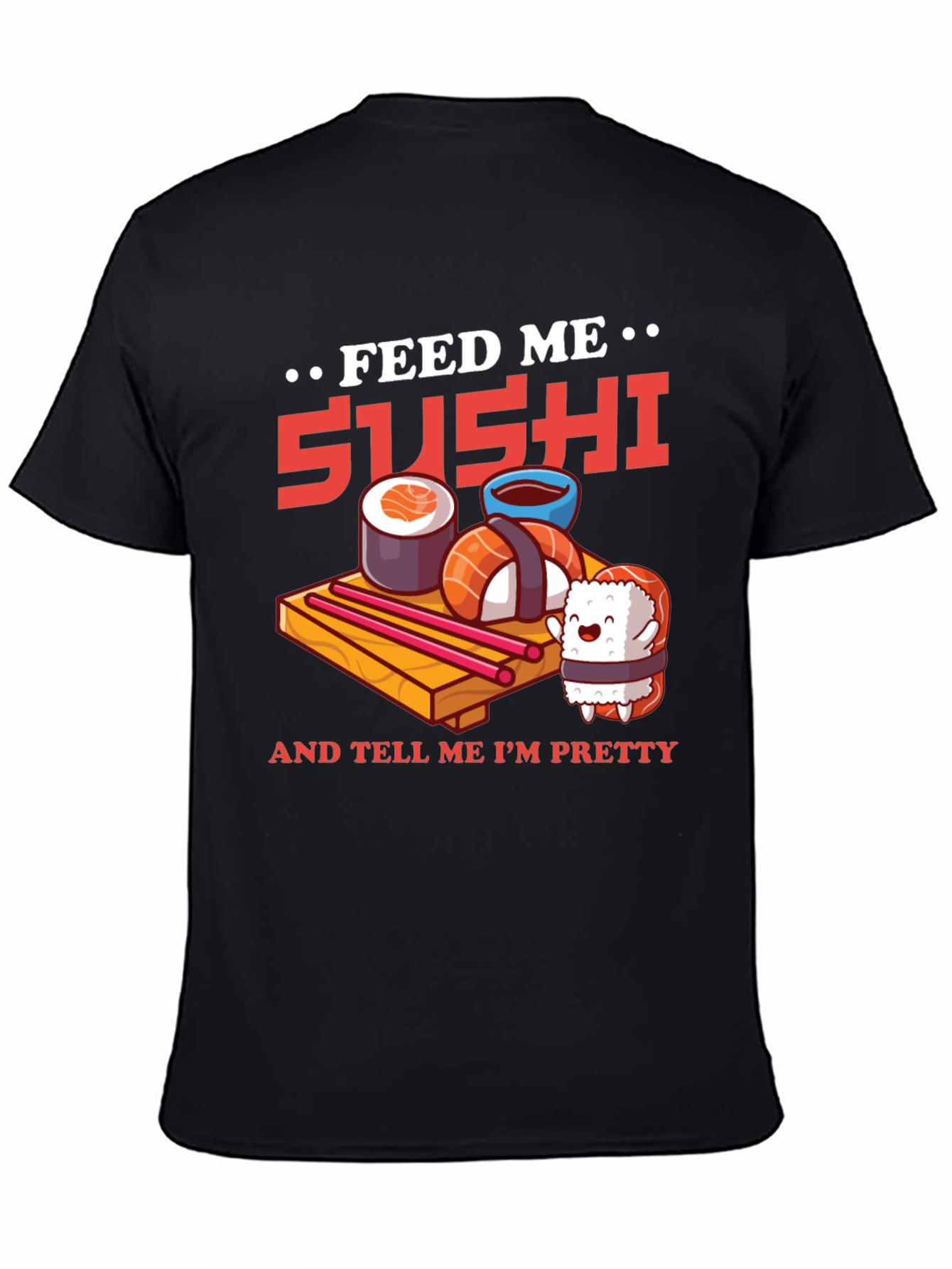 Feed Me Sushi Graphic Tee