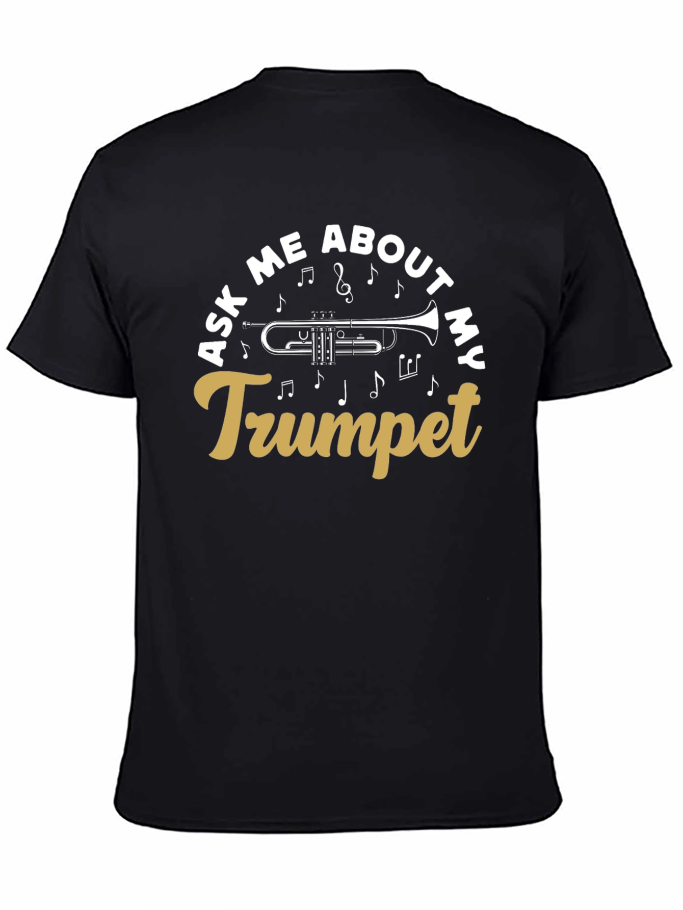 Ask Me About My Trumpet Black T-Shirt