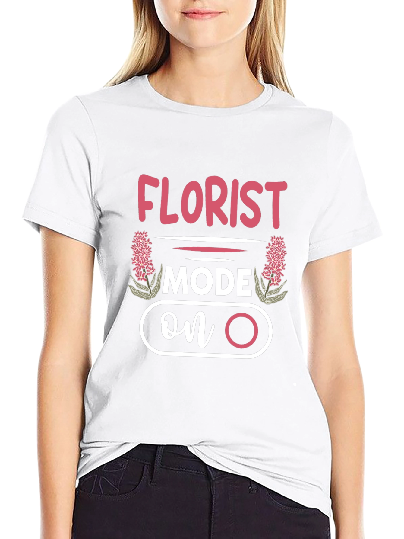 Florist Mode On T-Shirt