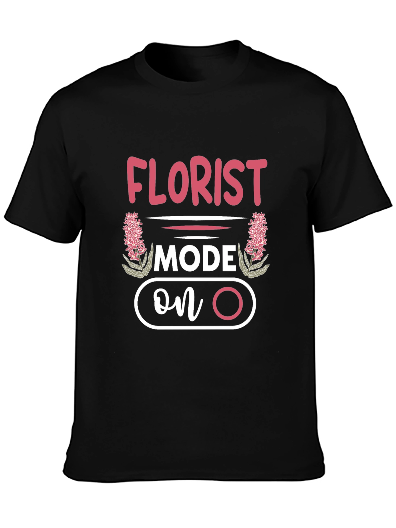 Florist Mode On T-Shirt