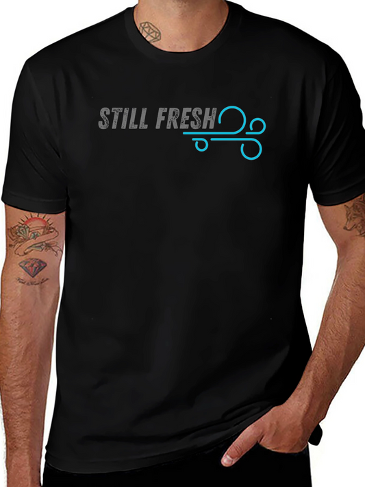 Still Fresh Graphic Tee - Black Cotton Blend Casual Wear
