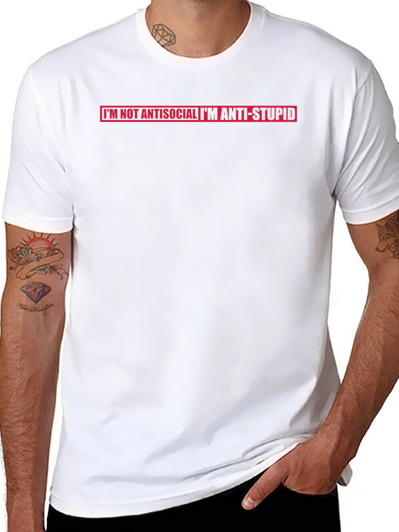 Im Not Antisocial Im Anti-Stupid T-Shirt
