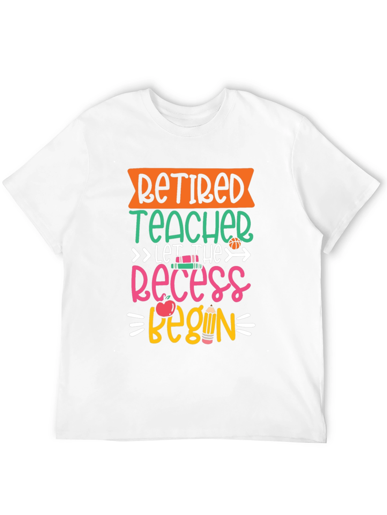 Retired Teacher Recess T-Shirt