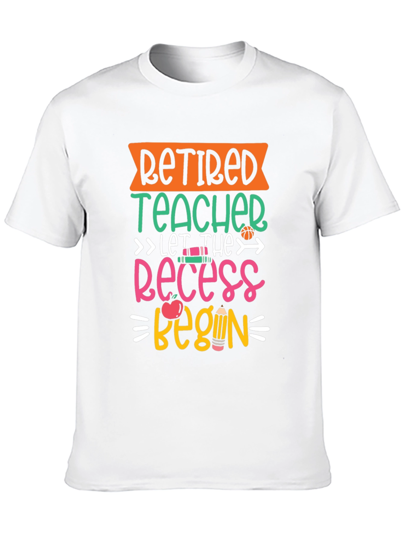 Retired Teacher Recess T-Shirt