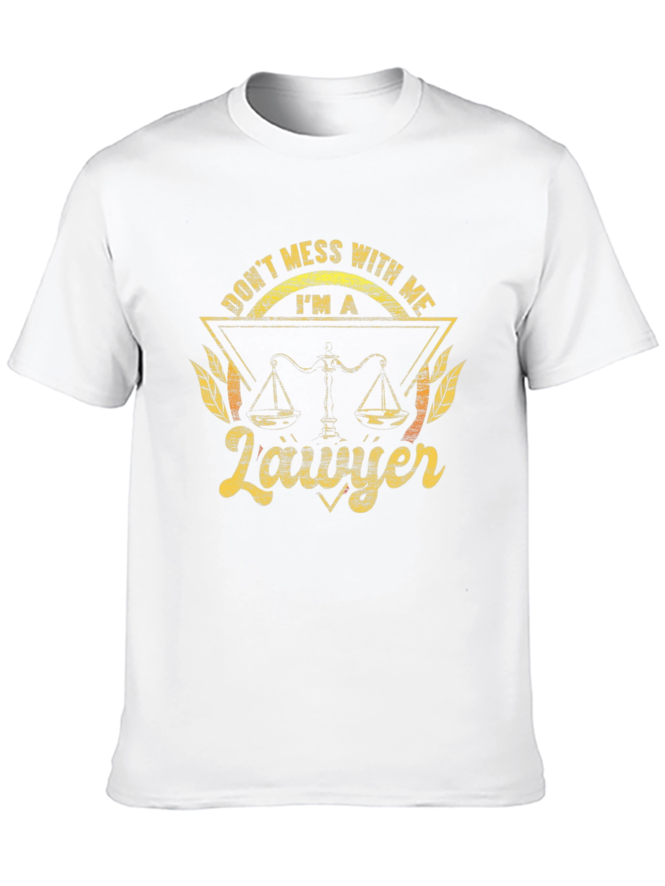 Dont Mess With Me Lawyer Tee