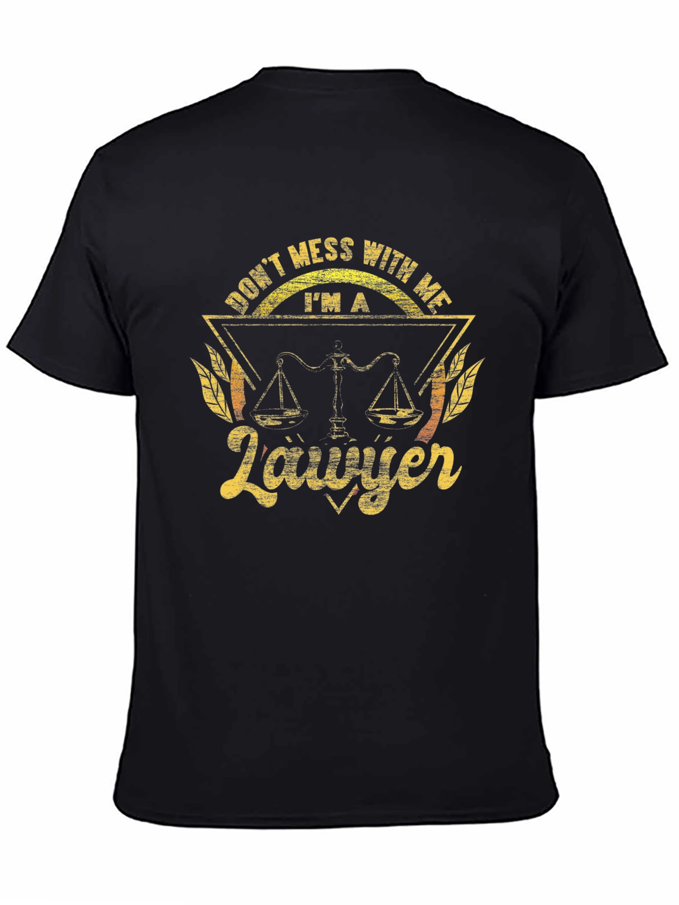 Dont Mess With Me Lawyer Tee