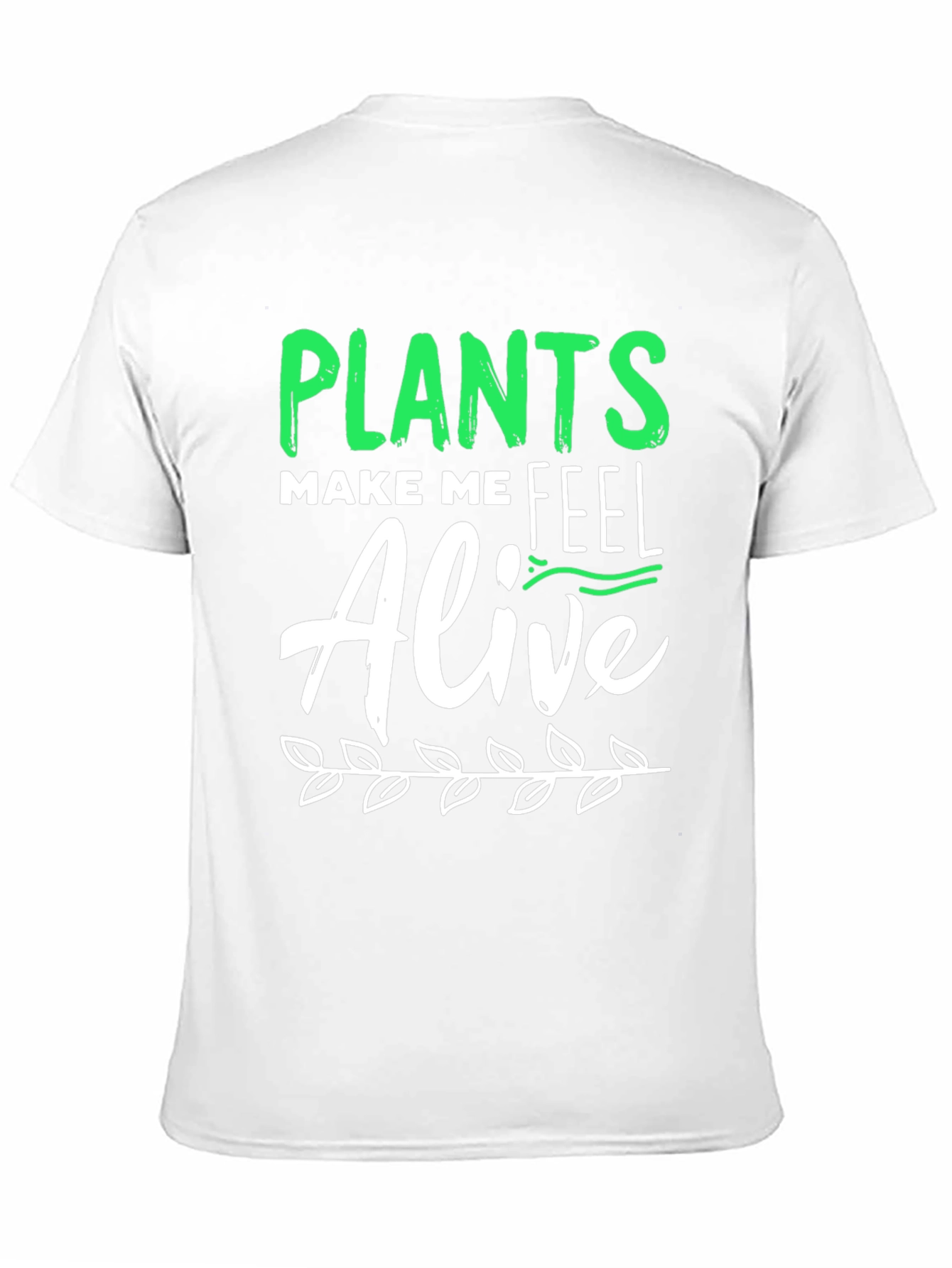 Plants Make Me Feel Alive Graphic Tee