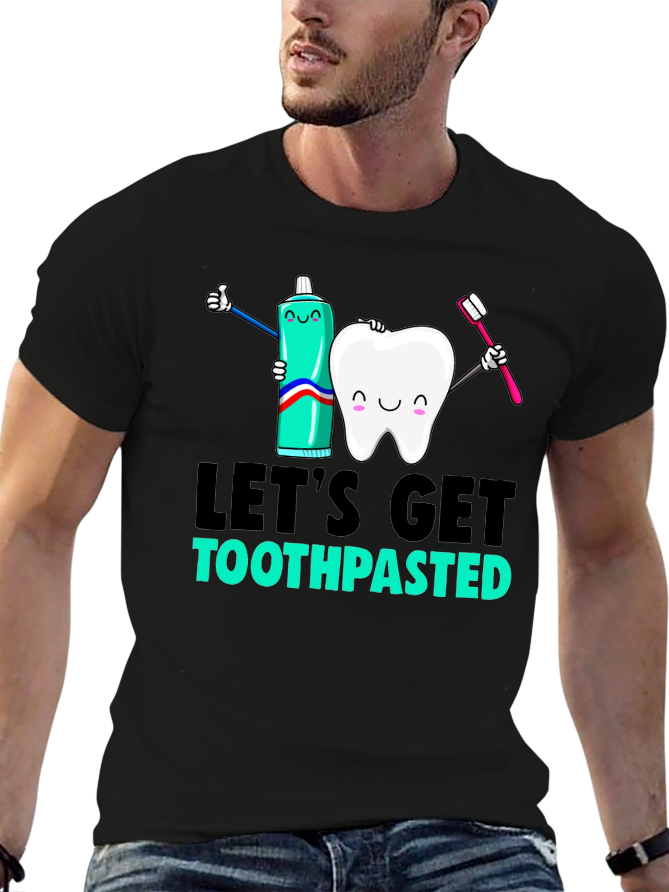 Lets Get Toothpasted Graphic Tee