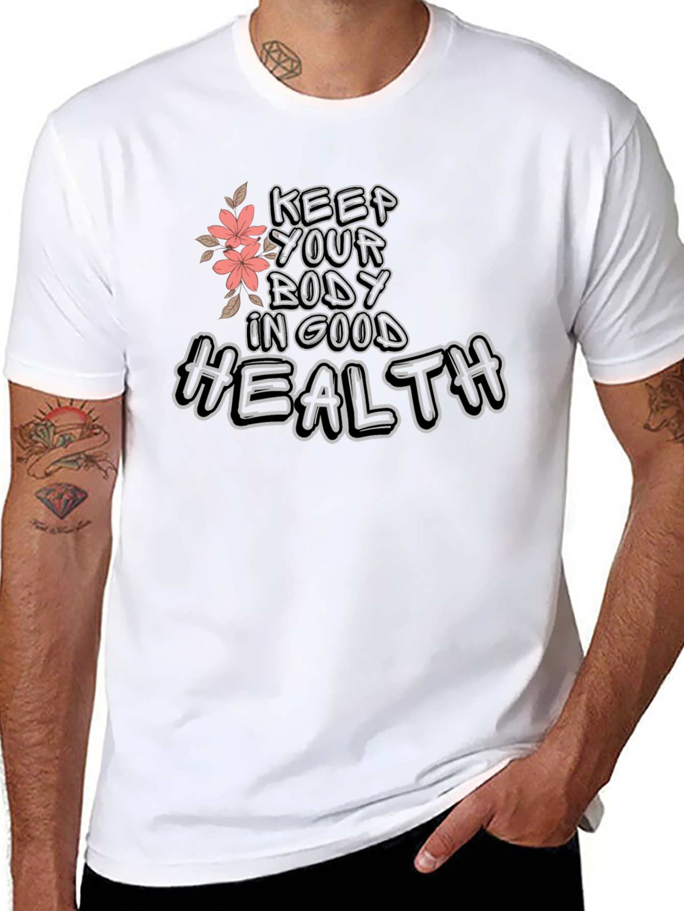 Keep Your Body In Good Health Graphic T-Shirt