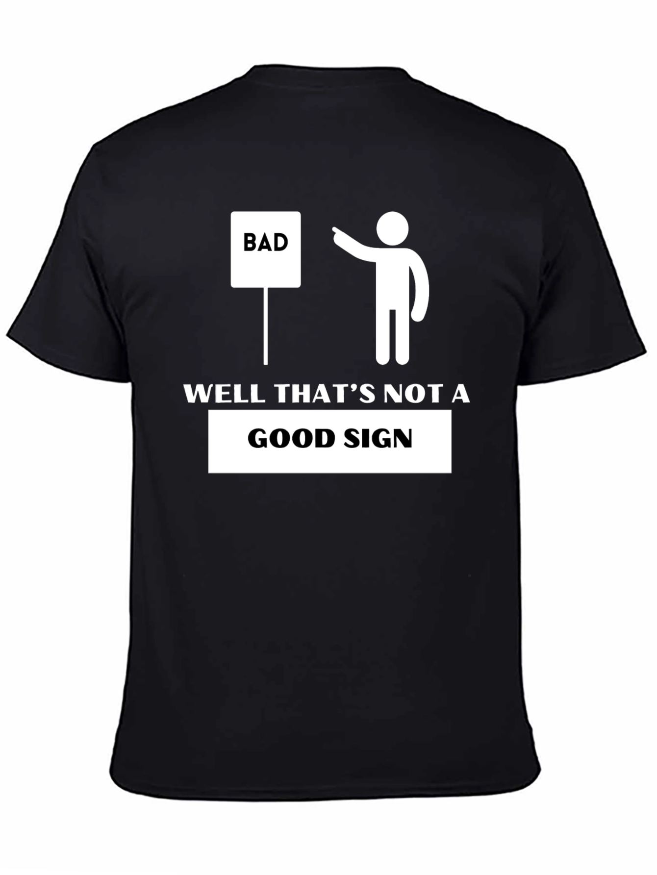 Well Thats Not A Good Sign T-Shirt