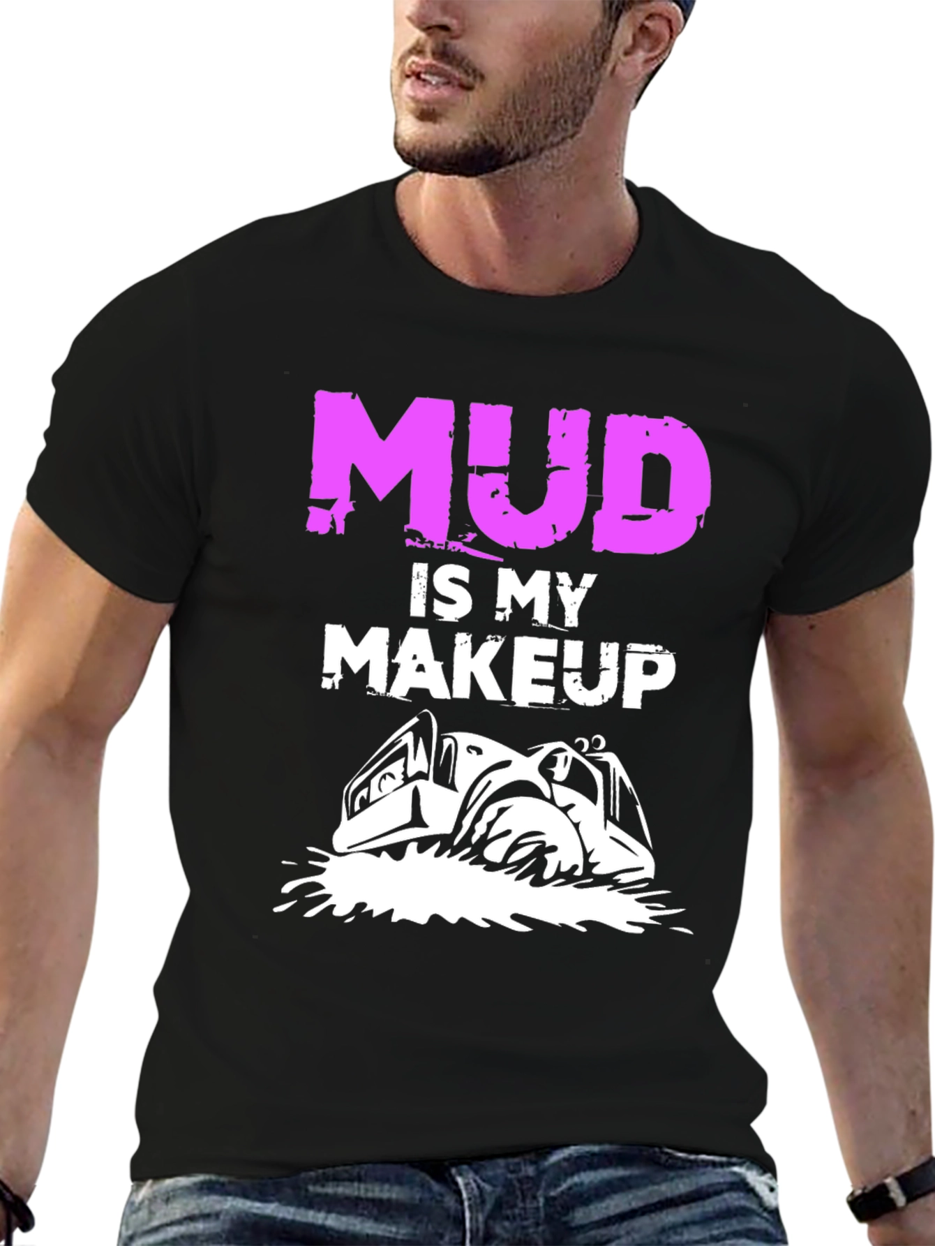 Mud is My Makeup T-Shirt