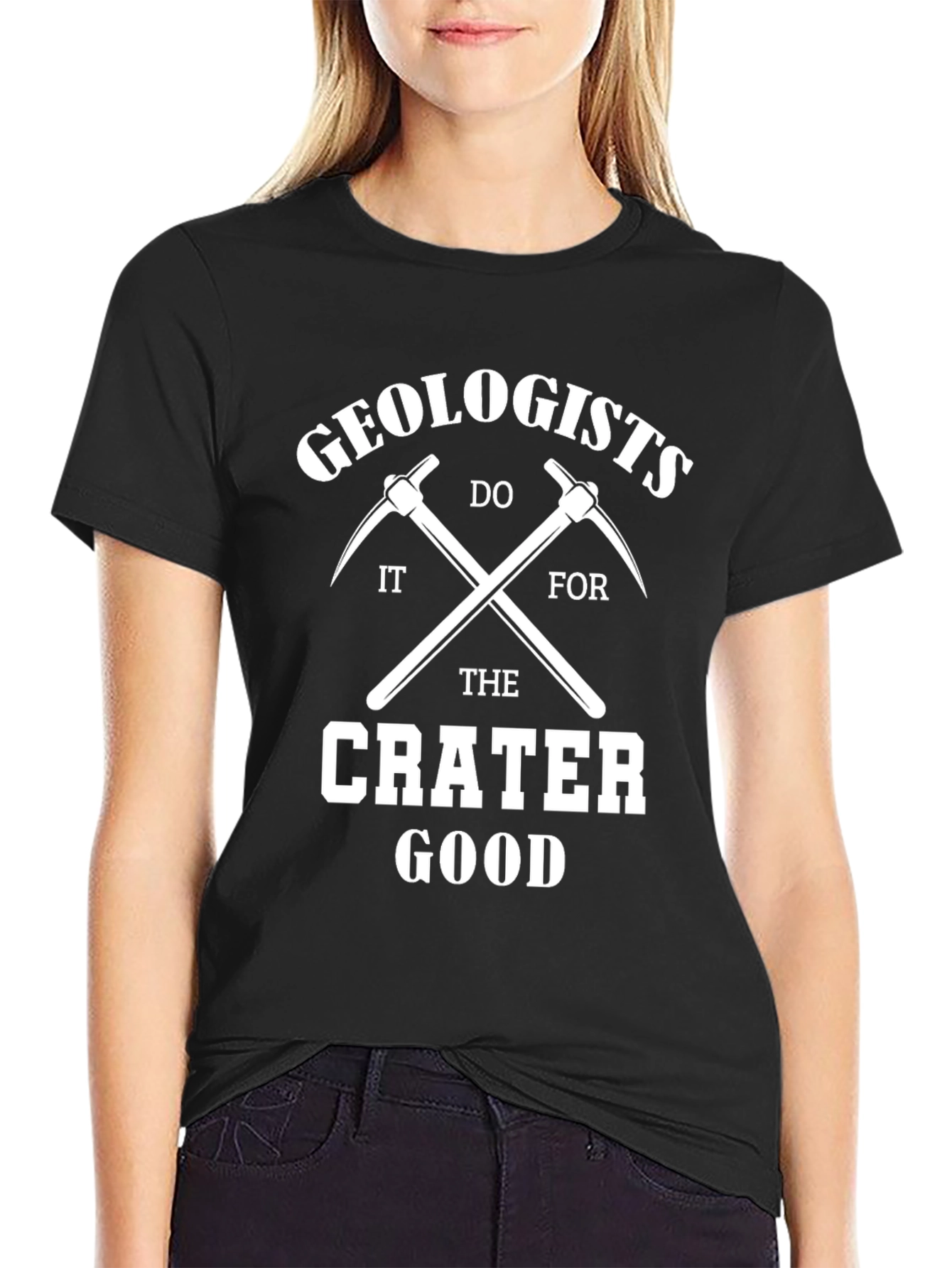 Geologists Do It For The Crater Good T-Shirt