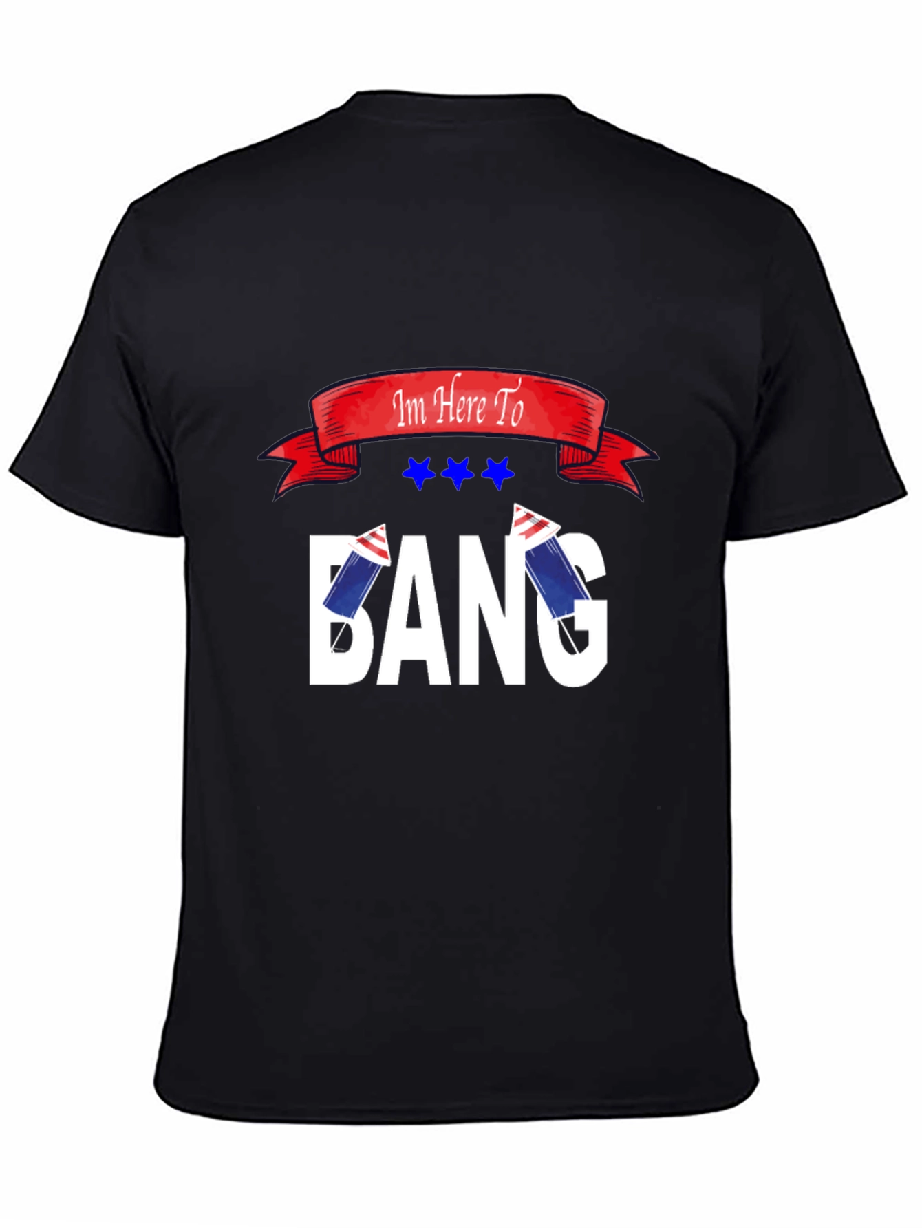 Im Here To Bang T-Shirt