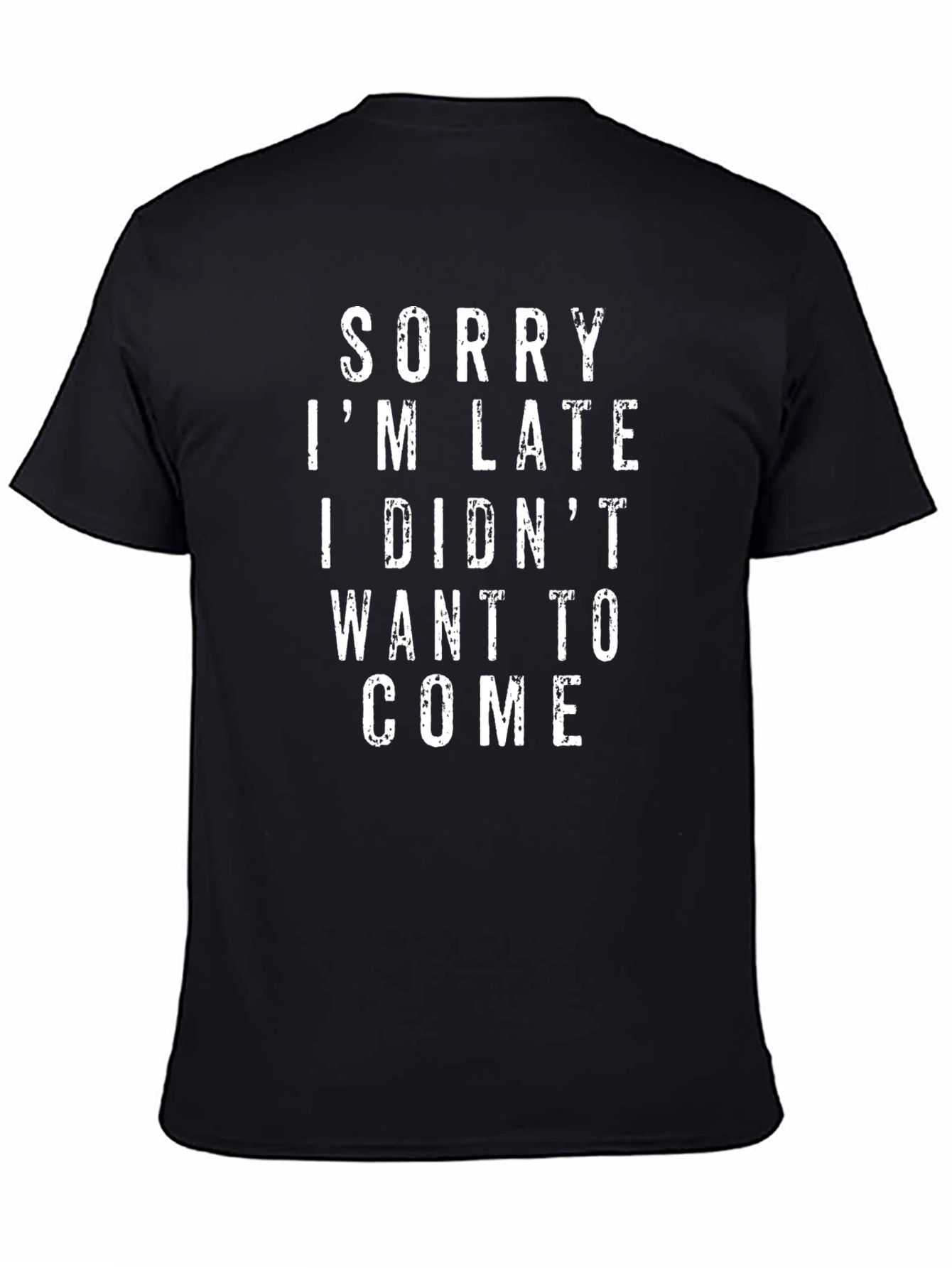 Funny Sorry Im Late Graphic Tee