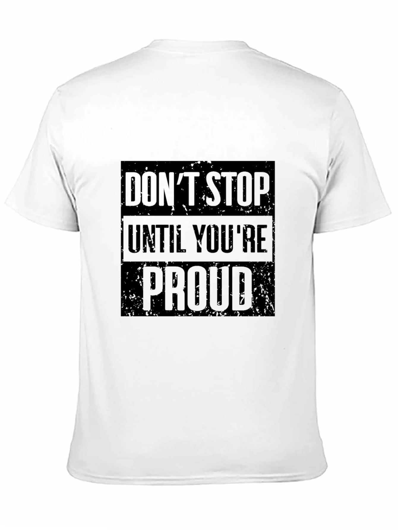 Motivational Black T-Shirt: Dont Stop Until Youre Proud