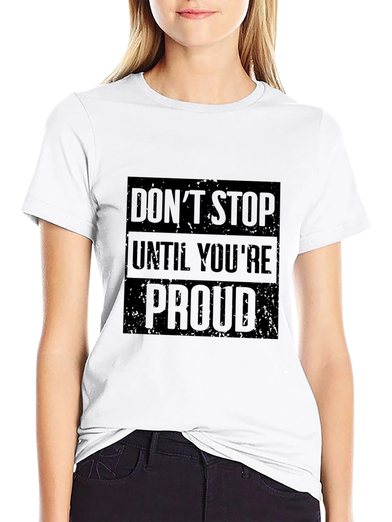 Motivational Black T-Shirt: Dont Stop Until Youre Proud