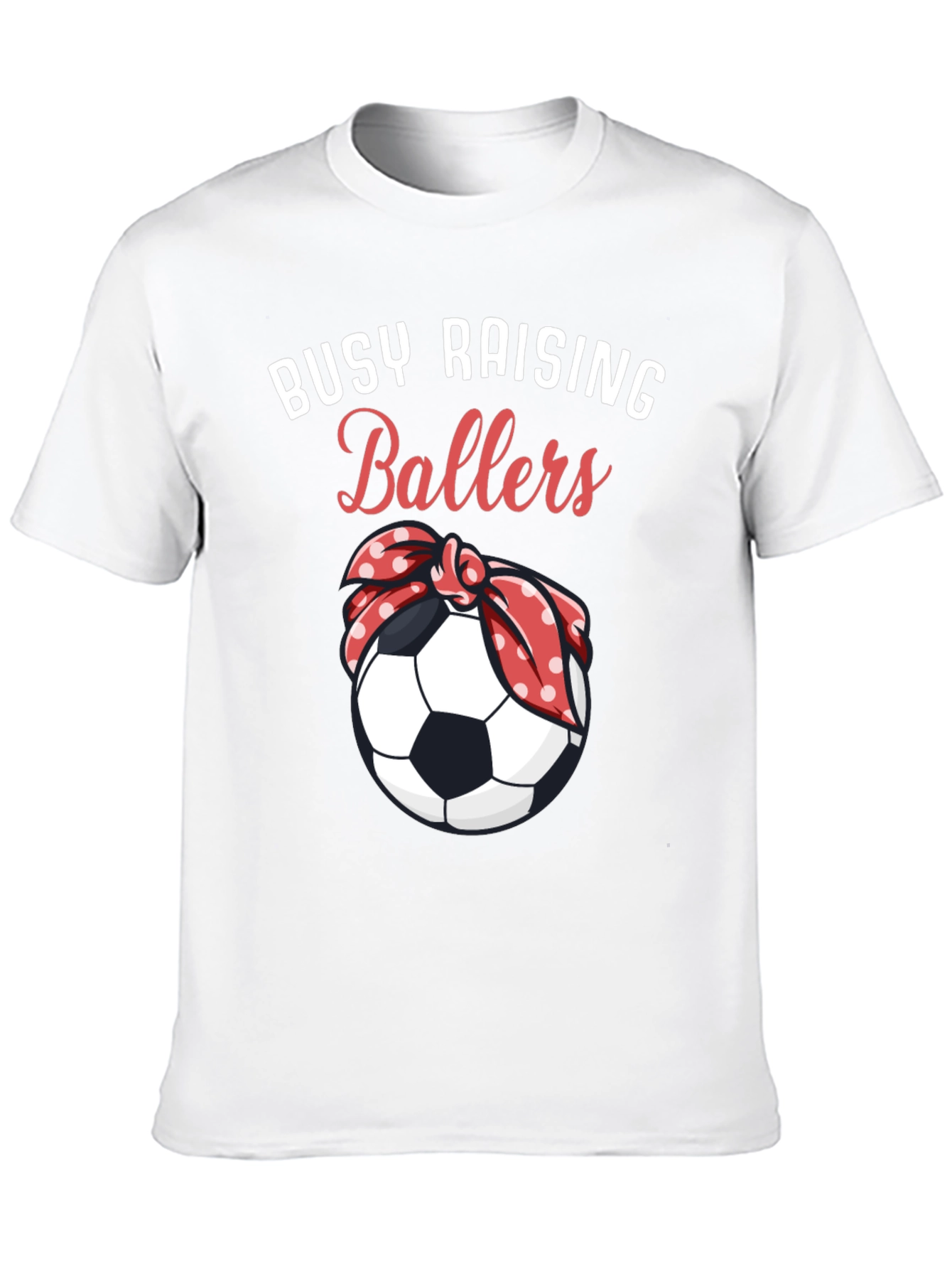 Busy Raising Ballers T-Shirt