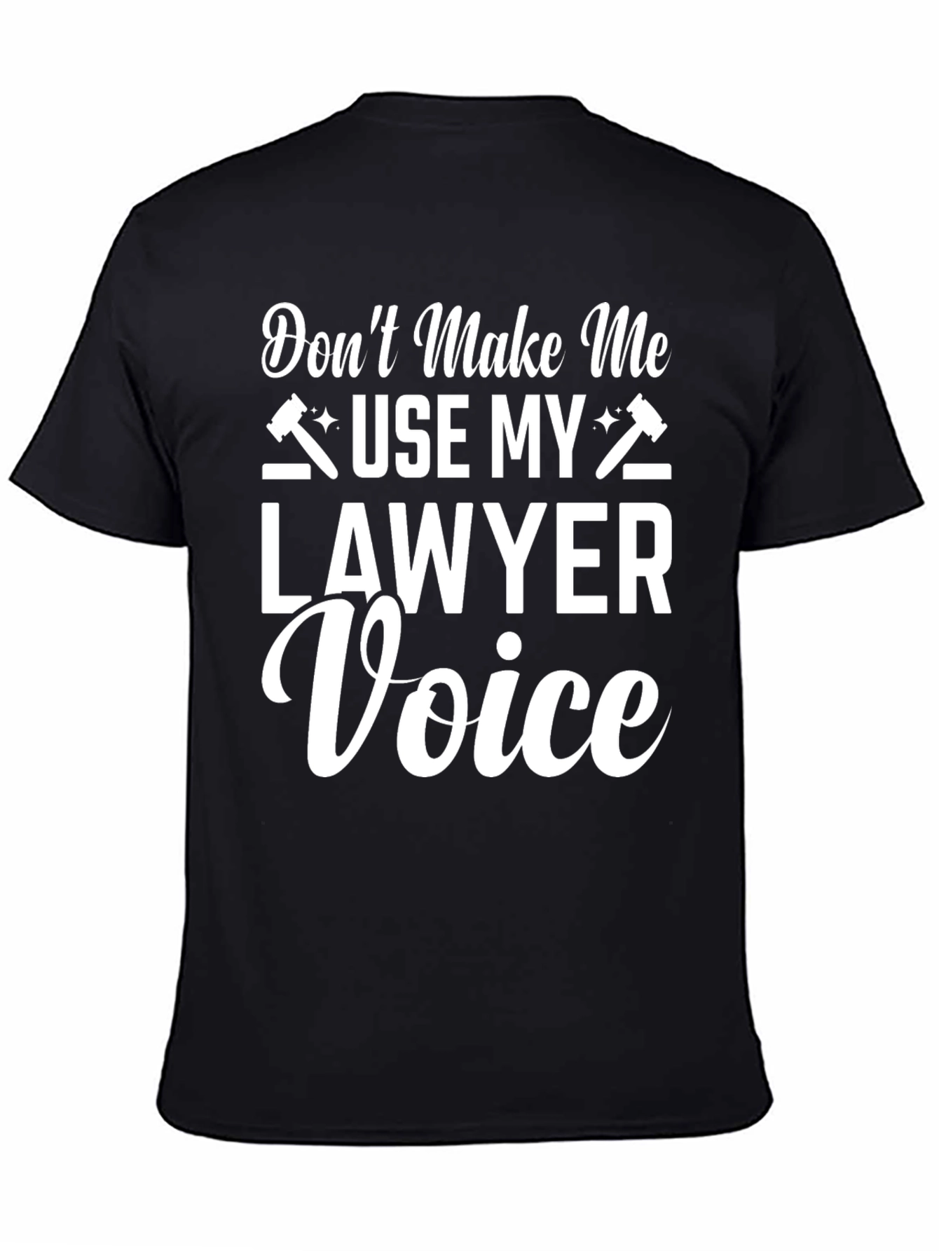 Lawyer Voice T-Shirt - Funny Attorney Gift
