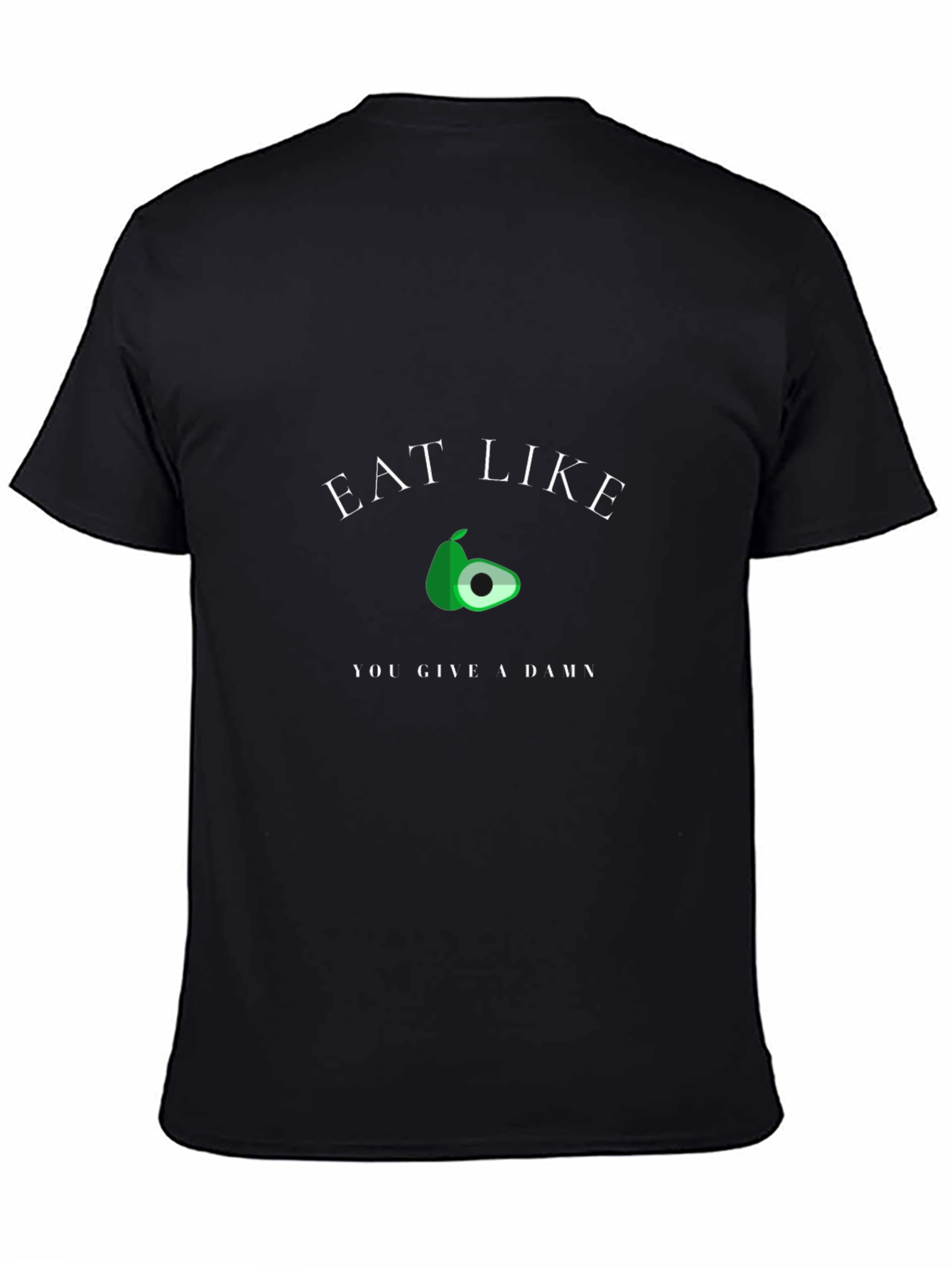 Eat Like You Give a Damn Graphic Tee