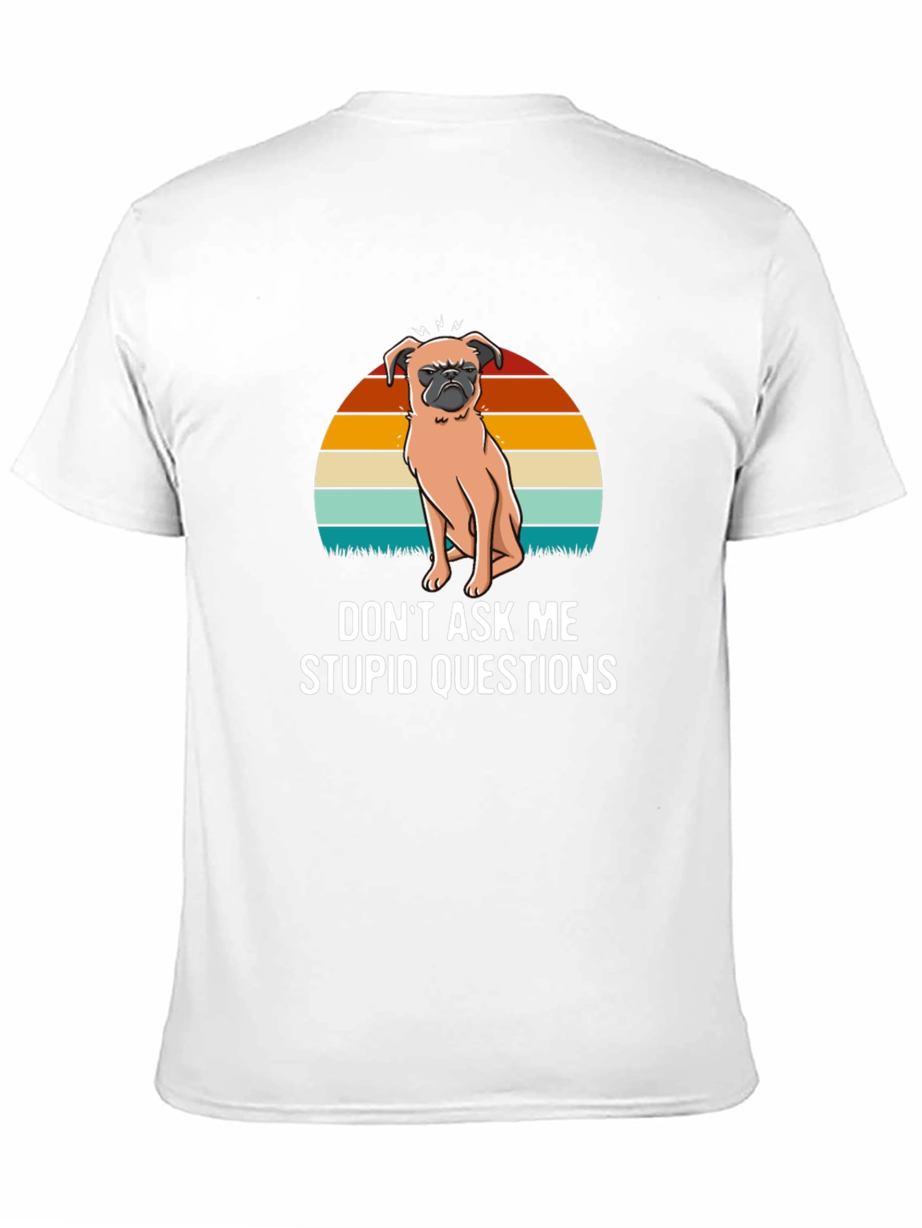 Dont Ask Me Stupid Questions Graphic T-Shirt