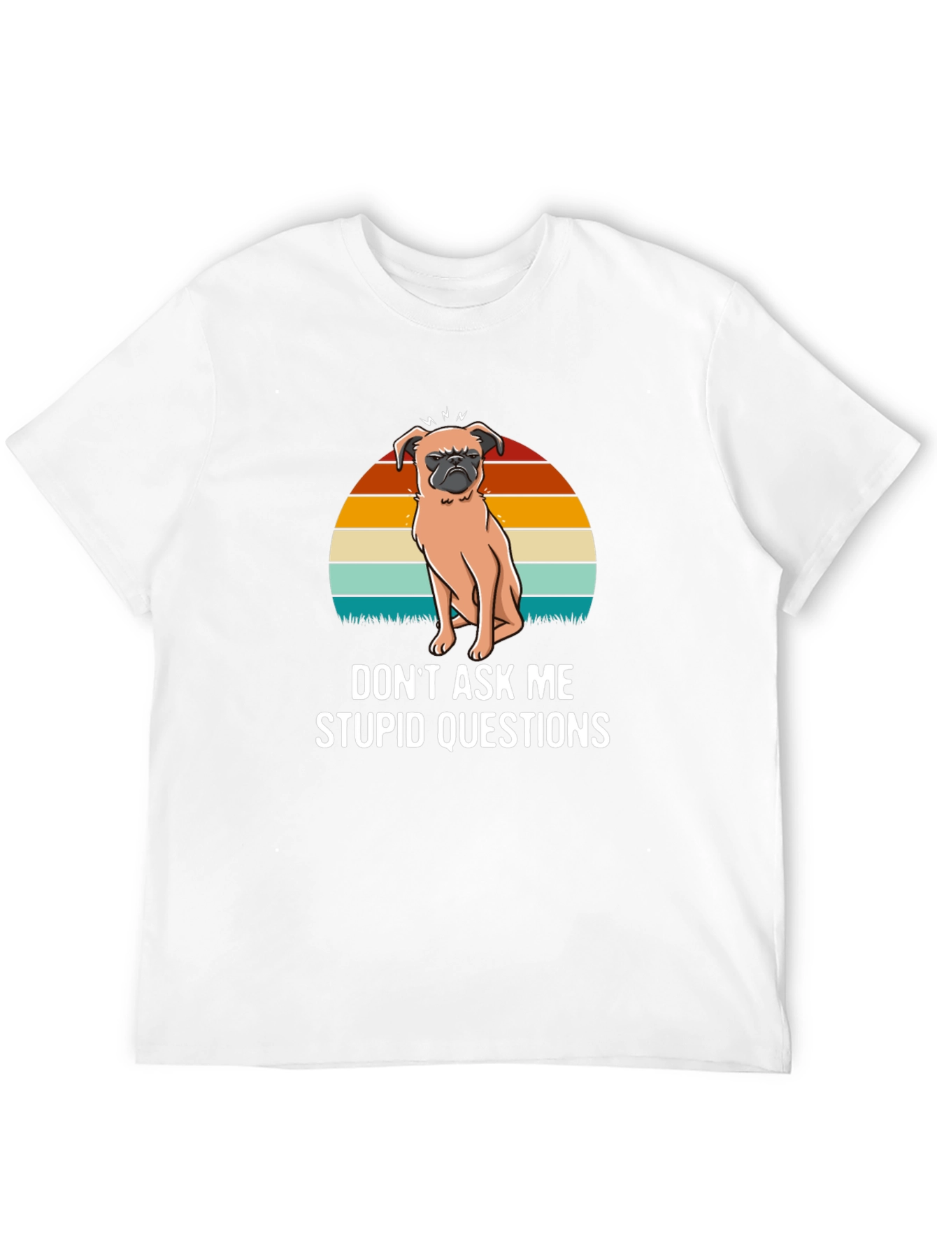 Dont Ask Me Stupid Questions Graphic T-Shirt