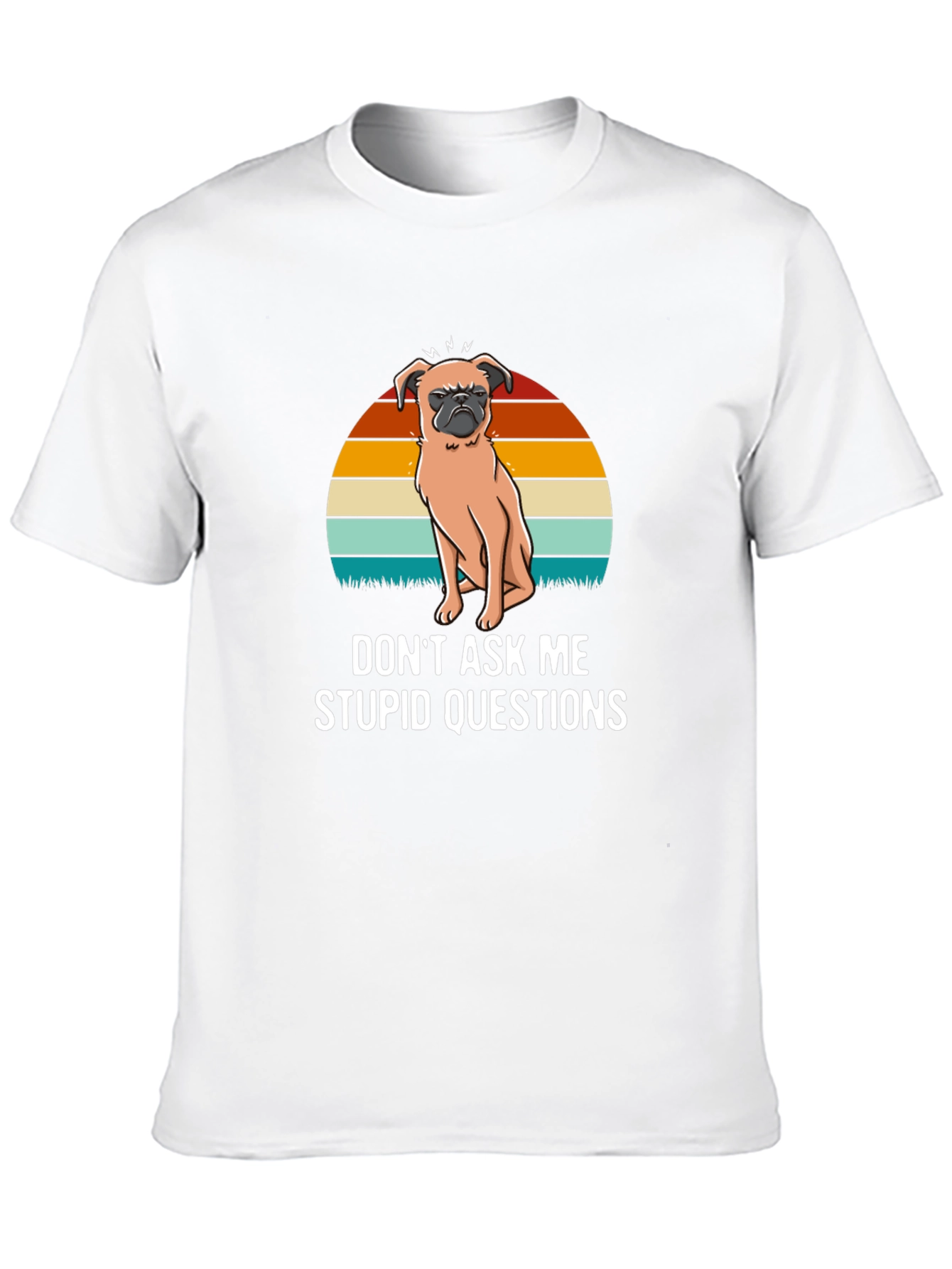 Dont Ask Me Stupid Questions Graphic T-Shirt