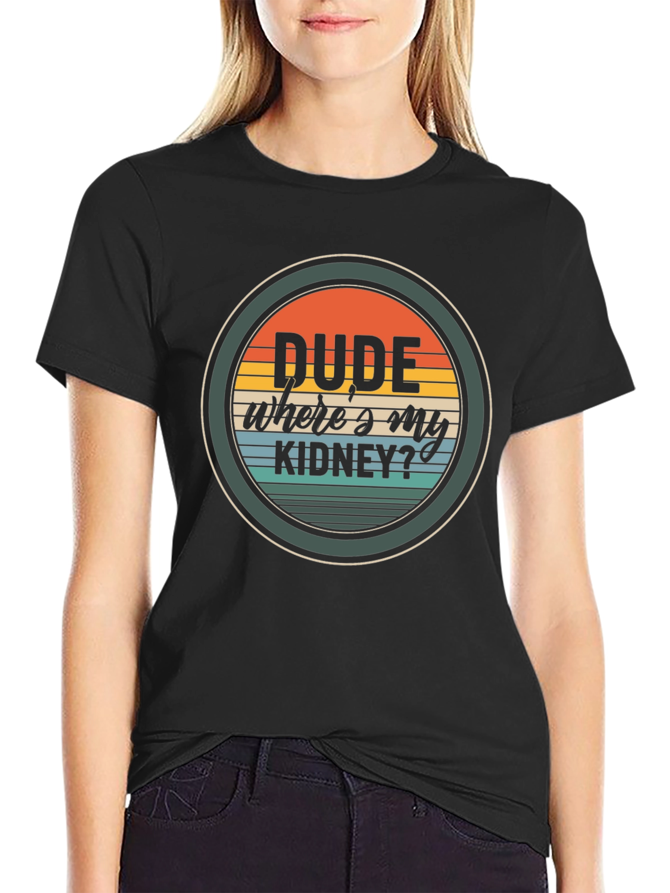 Dude Wheres My Kidney? Graphic T-Shirt