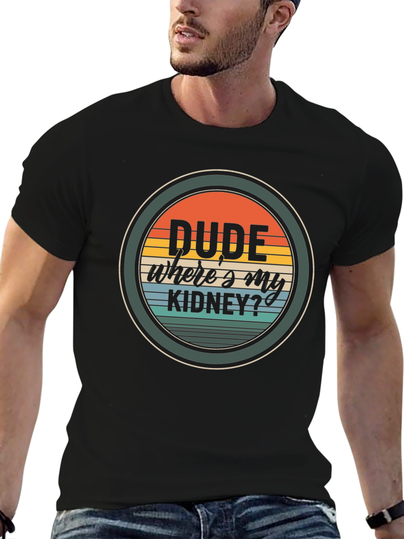 Dude Wheres My Kidney? Graphic T-Shirt