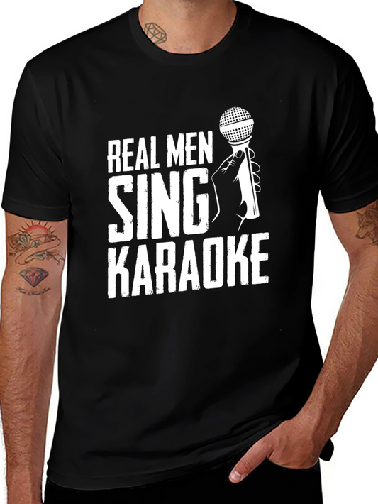 Real Men Sing Karaoke Graphic T-Shirt