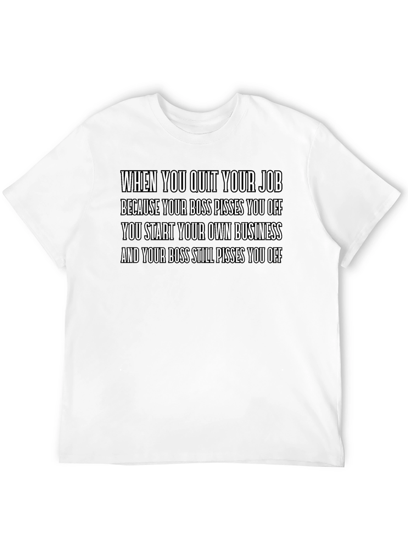 Funny Quit Your Job Slogan T-Shirt