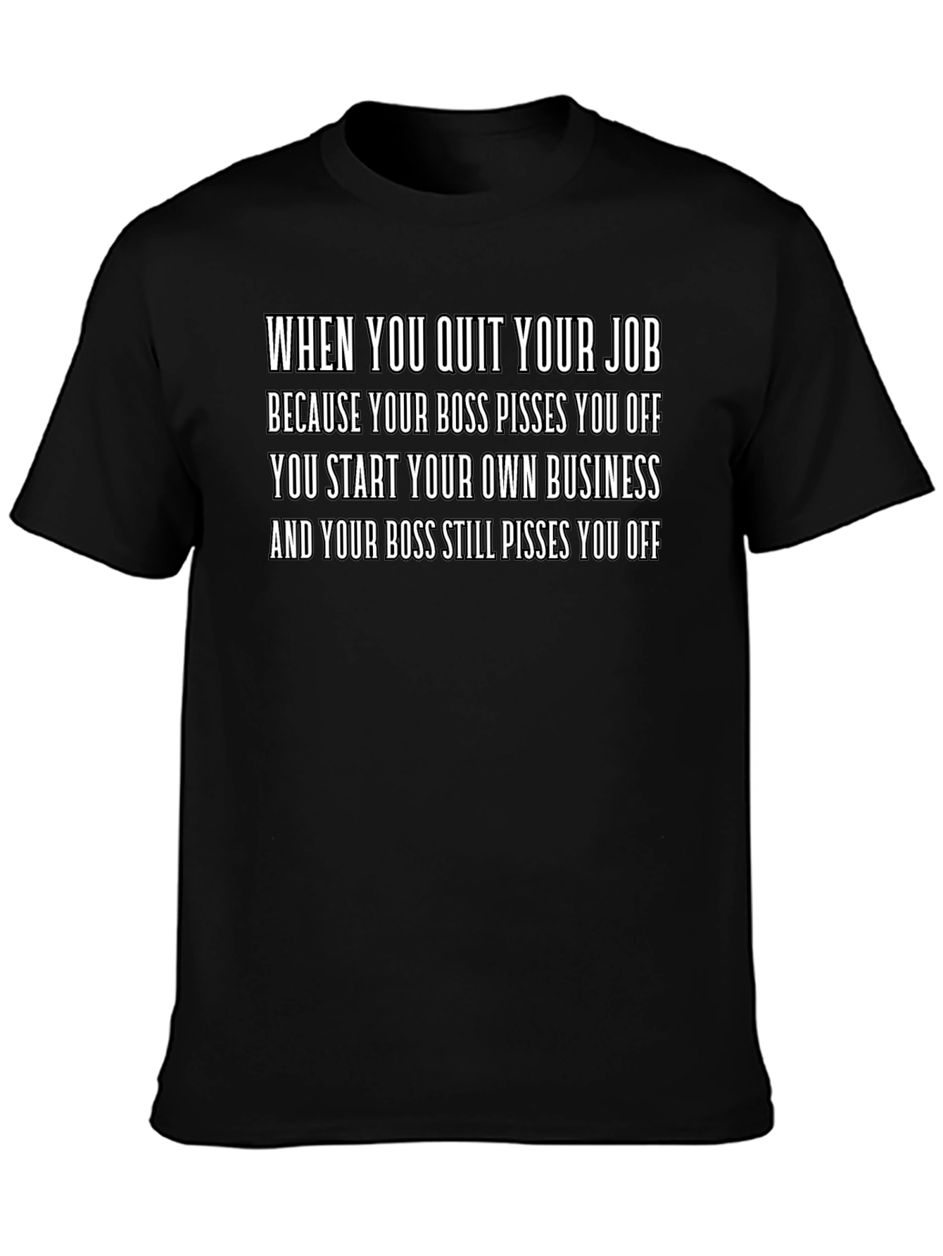 Funny Quit Your Job Slogan T-Shirt