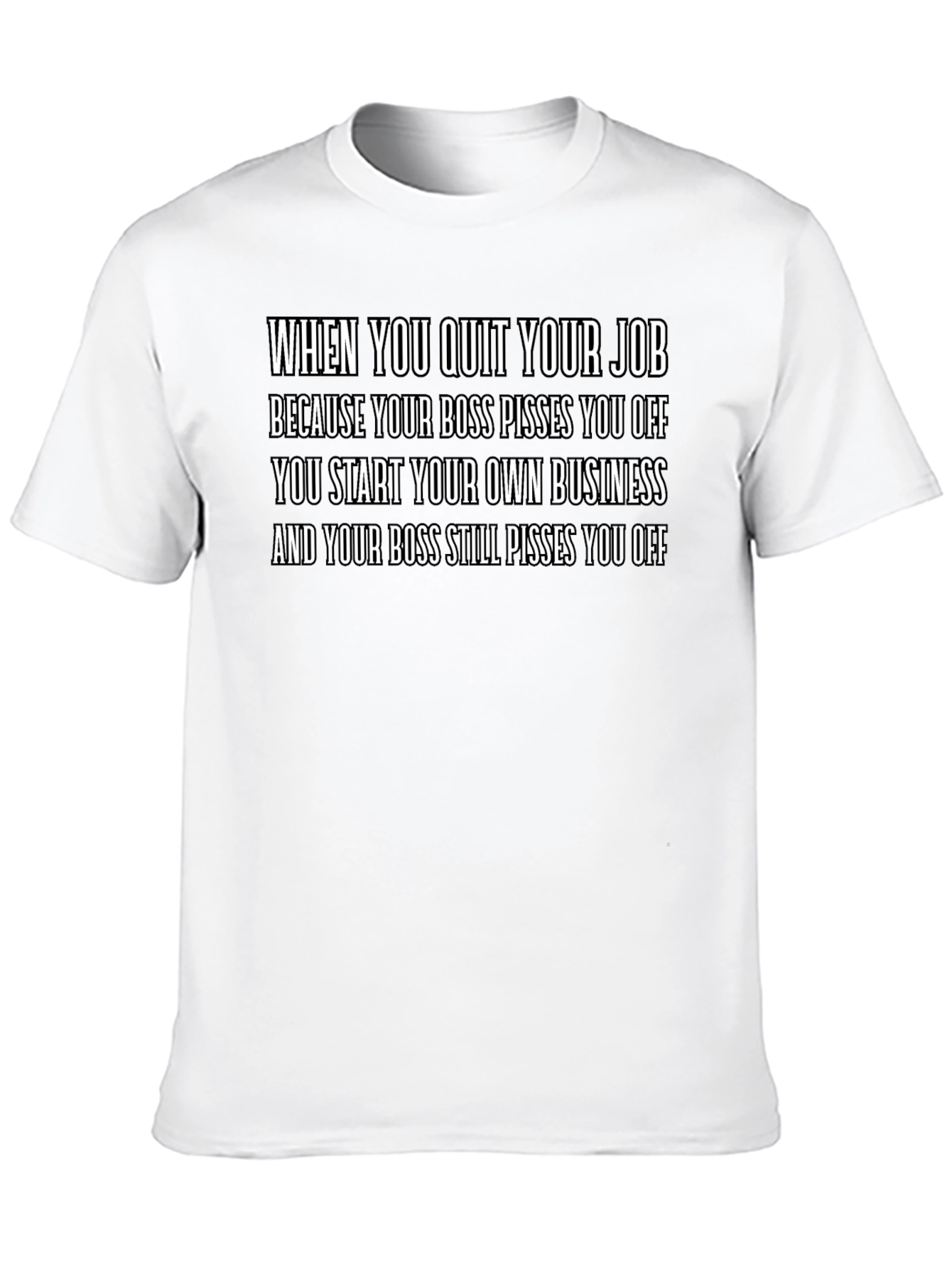 Funny Quit Your Job Slogan T-Shirt