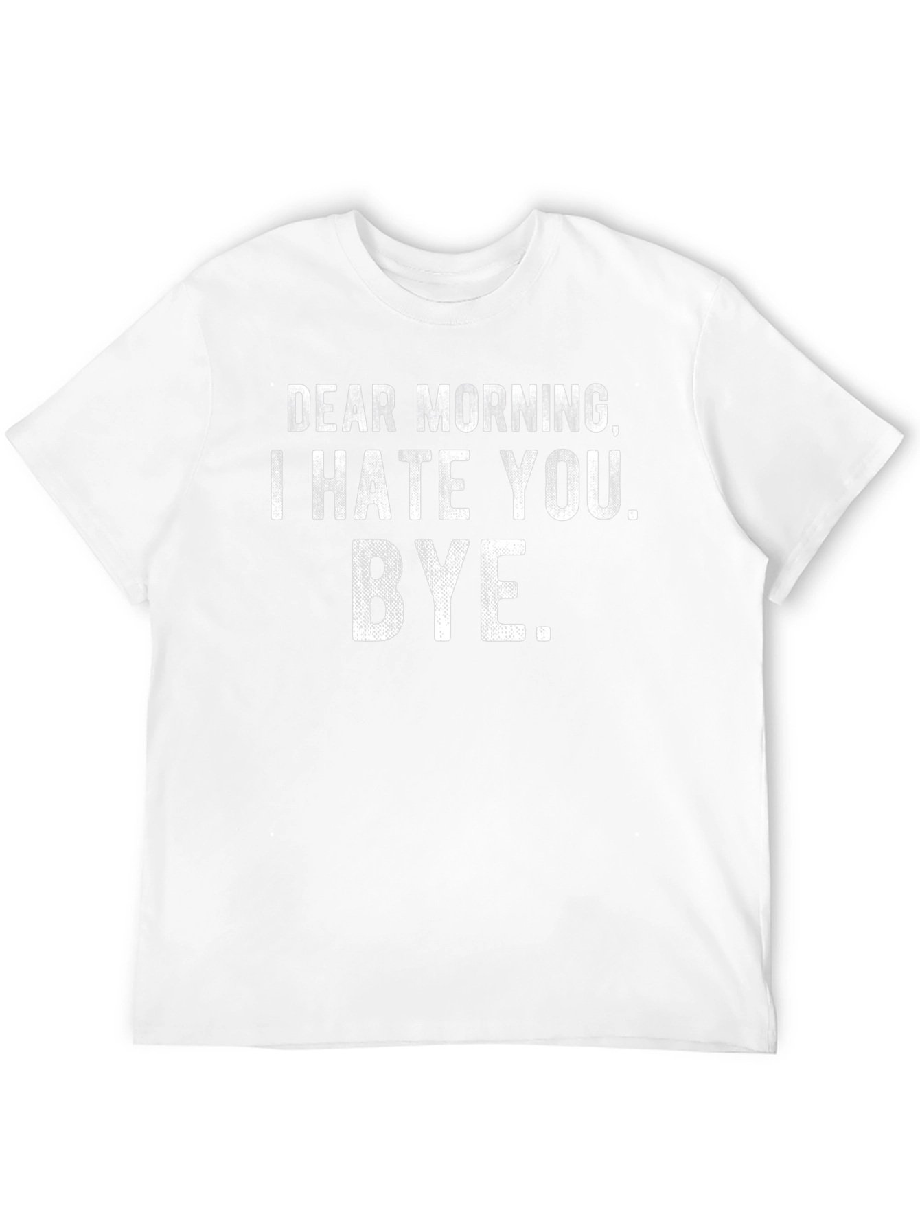 Funny Dear Morning I Hate You Graphic Tee