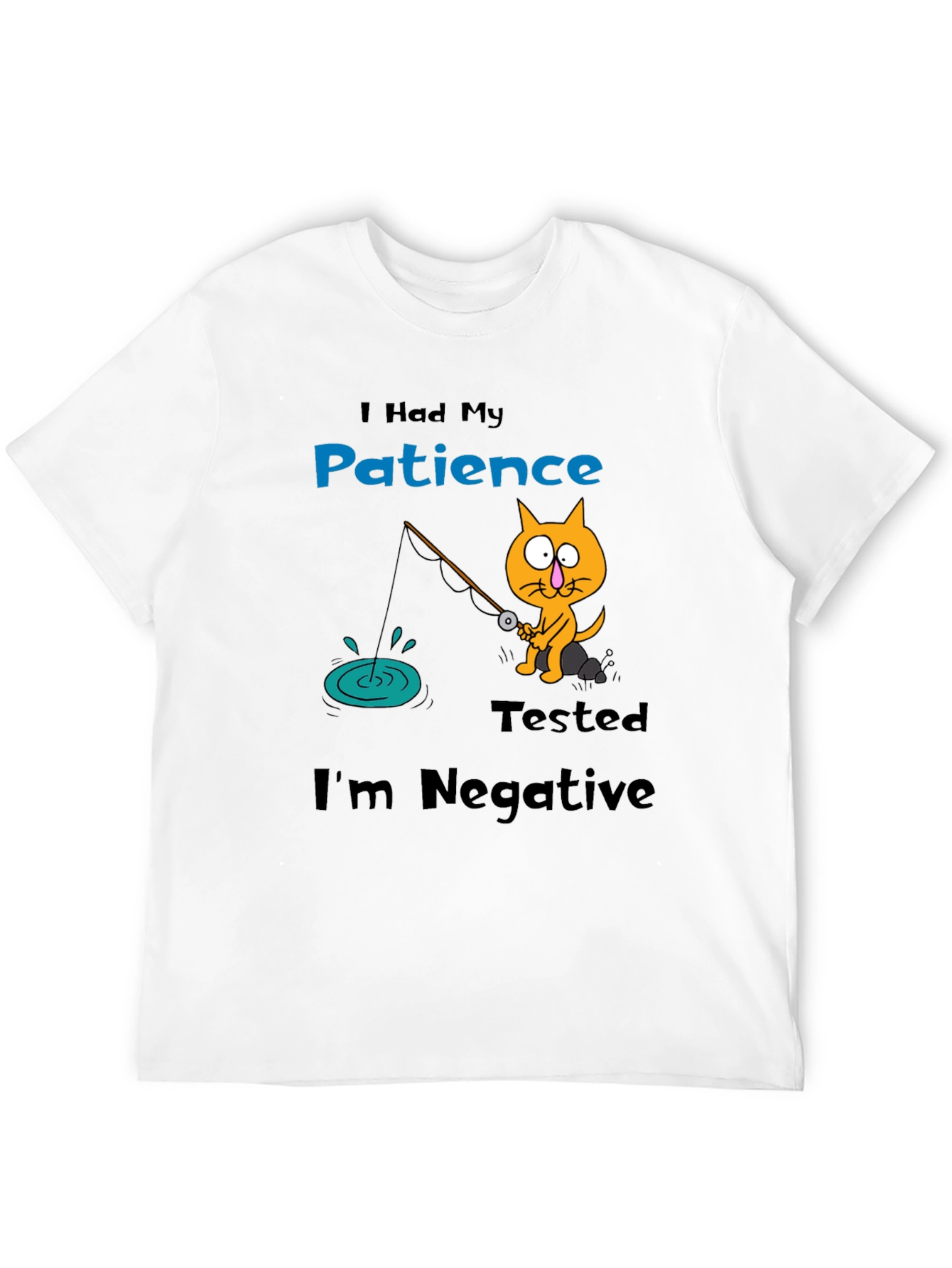 Funny Cat Fishing Patience Tested T-Shirt