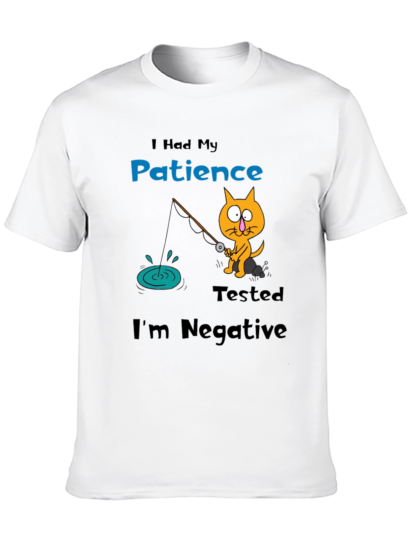 Funny Cat Fishing Patience Tested T-Shirt