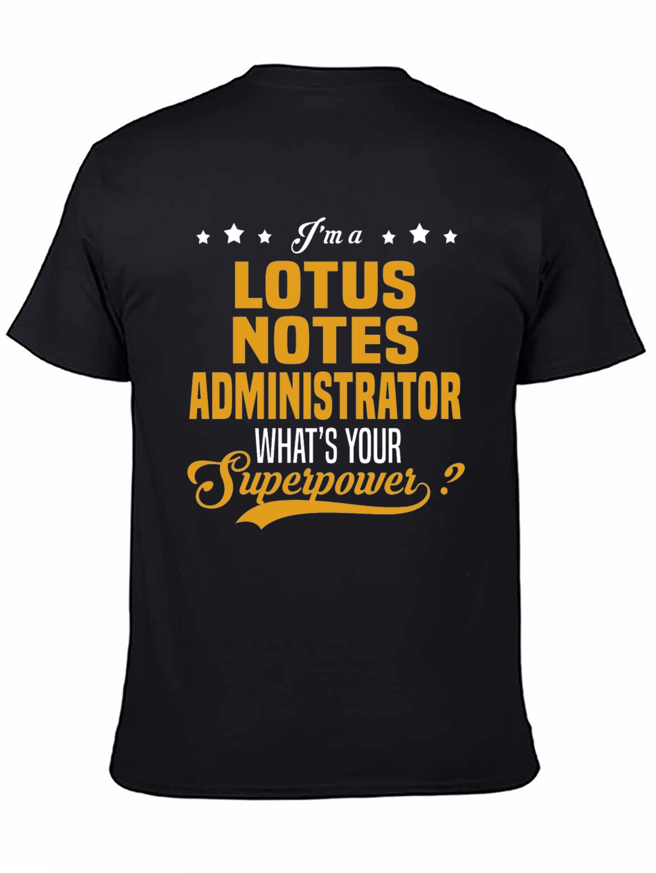 Lotus Notes Administrator Superpower T-Shirt