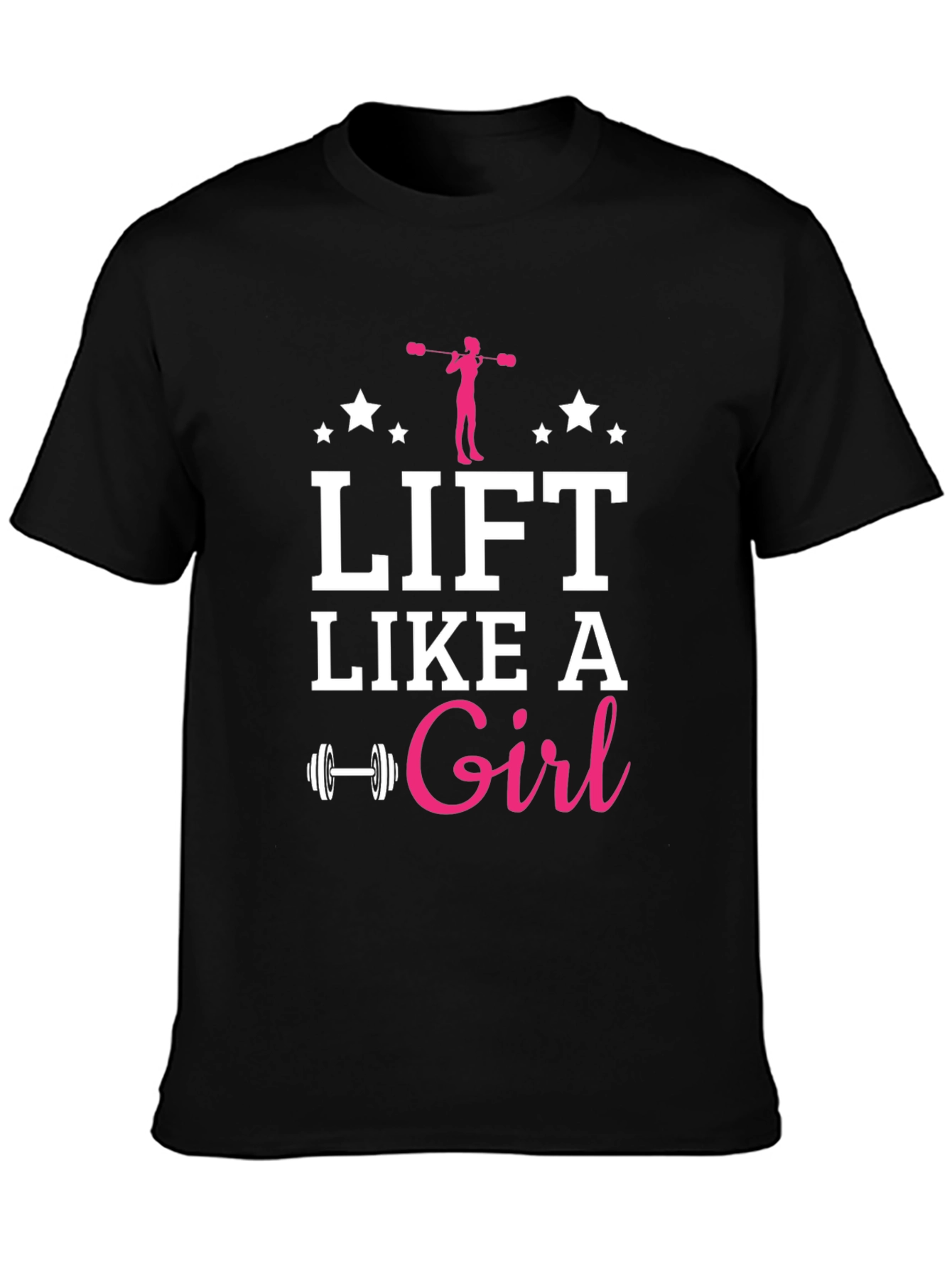 Lift Like a Girl Graphic T-Shirt - Fitness Apparel
