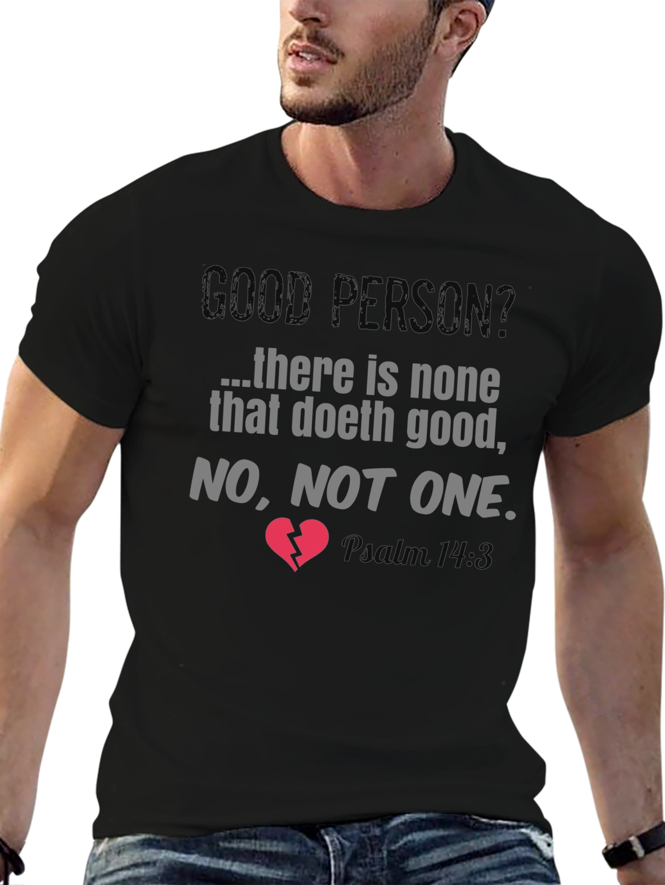 Good Person Graphic Tee - Religious T-Shirt