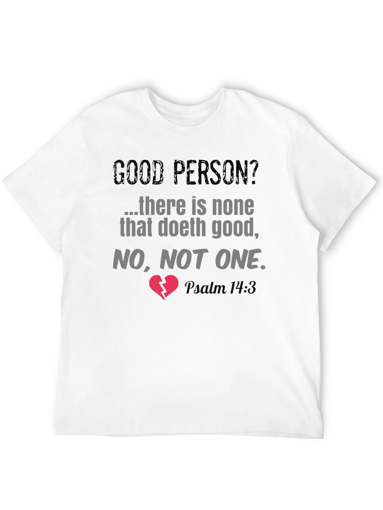 Good Person Graphic Tee - Religious T-Shirt