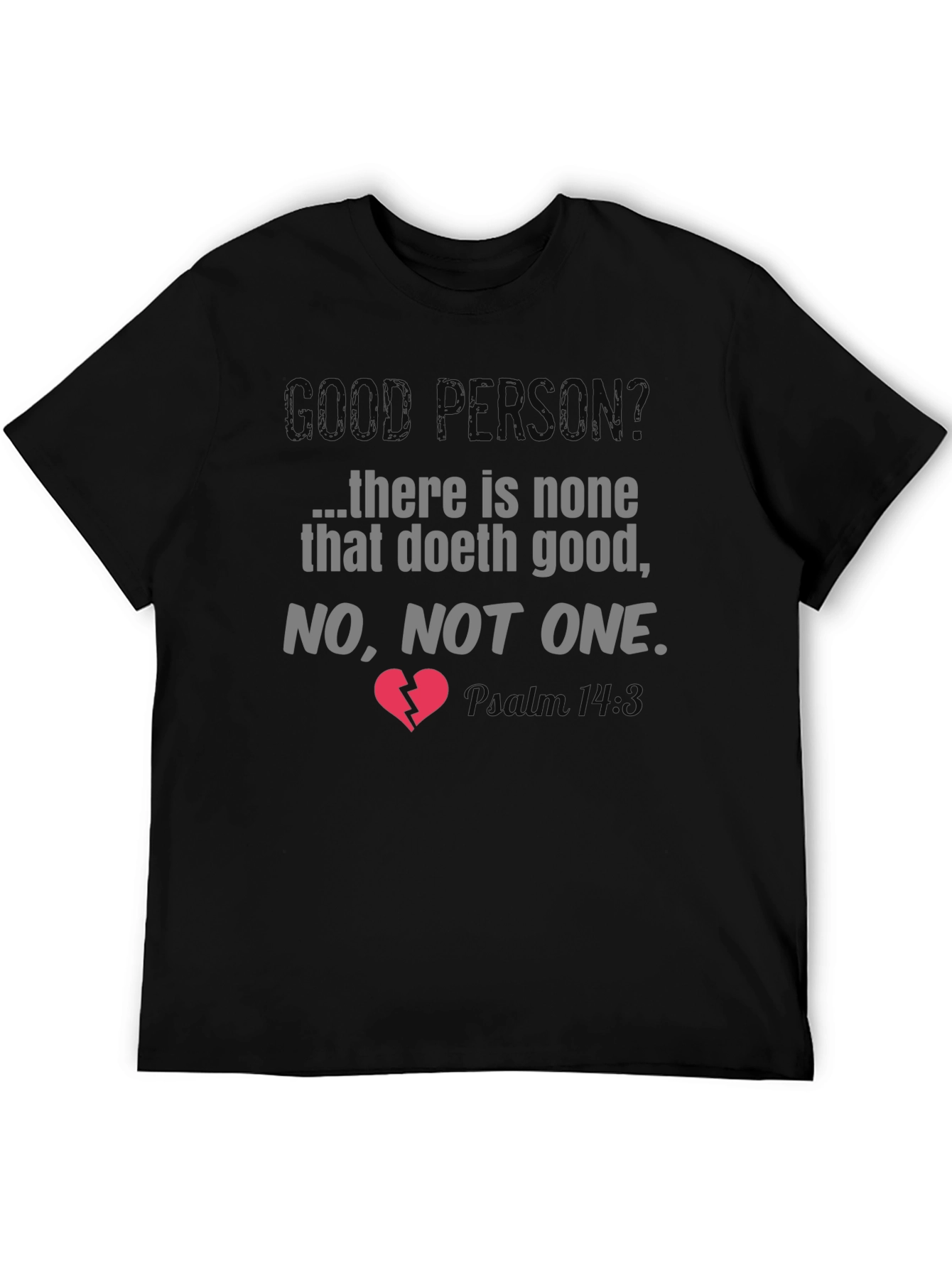 Good Person Graphic Tee - Religious T-Shirt