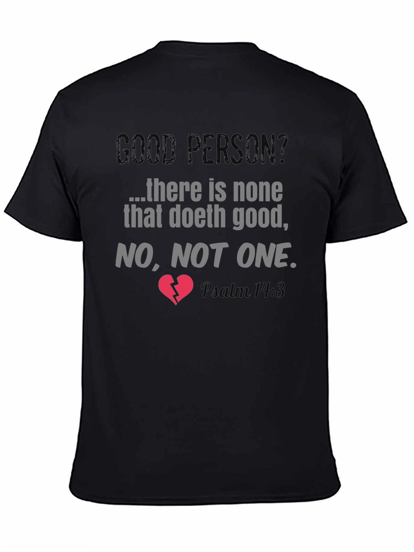 Good Person Graphic Tee - Religious T-Shirt