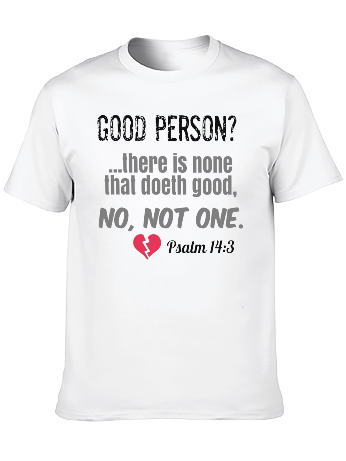 Good Person Graphic Tee - Religious T-Shirt