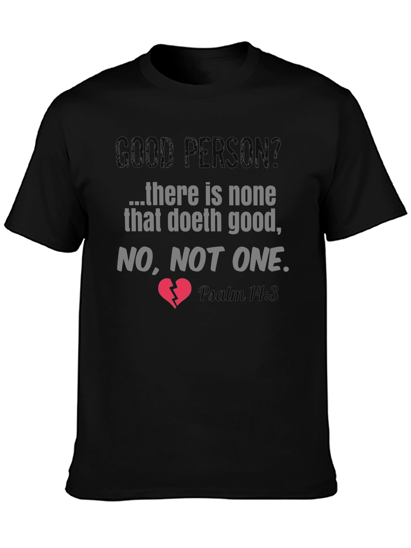 Good Person Graphic Tee - Religious T-Shirt