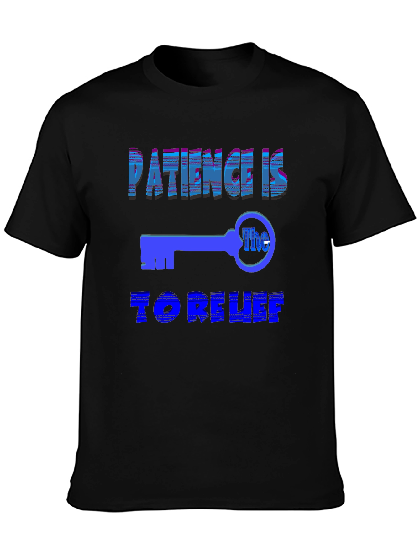 Patience Is The Key T-Shirt - Relaxed Fit