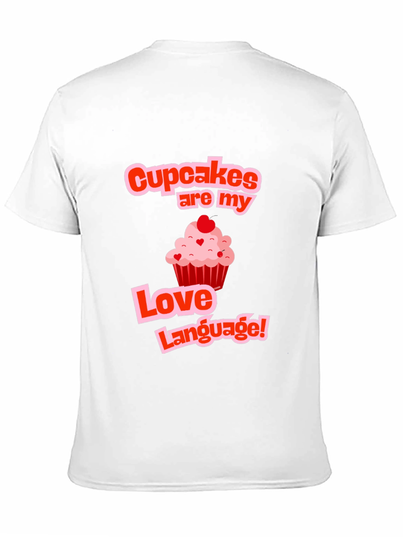 Cupcakes Are My Love Language T-Shirt