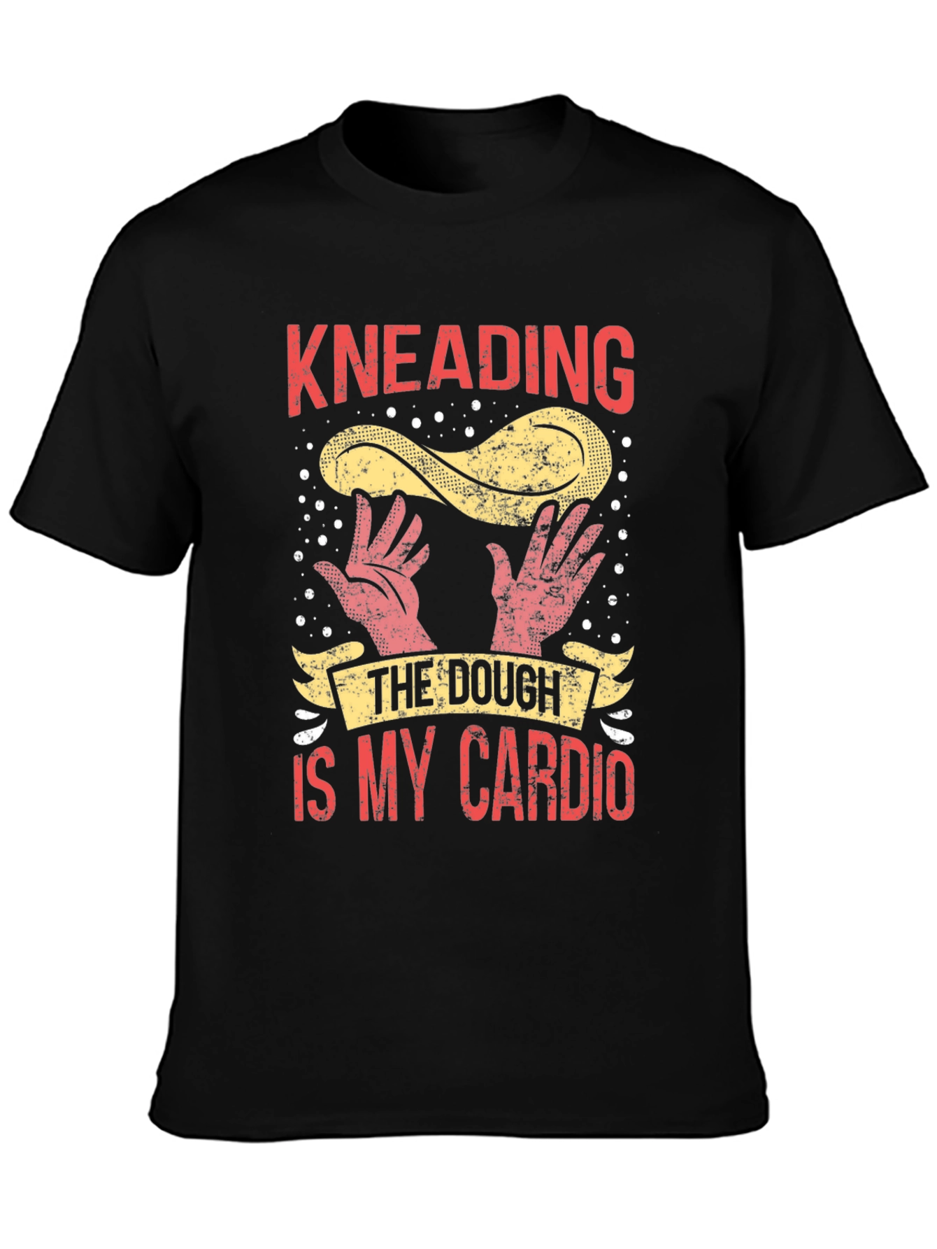 Kneading Dough is My Cardio T-Shirt