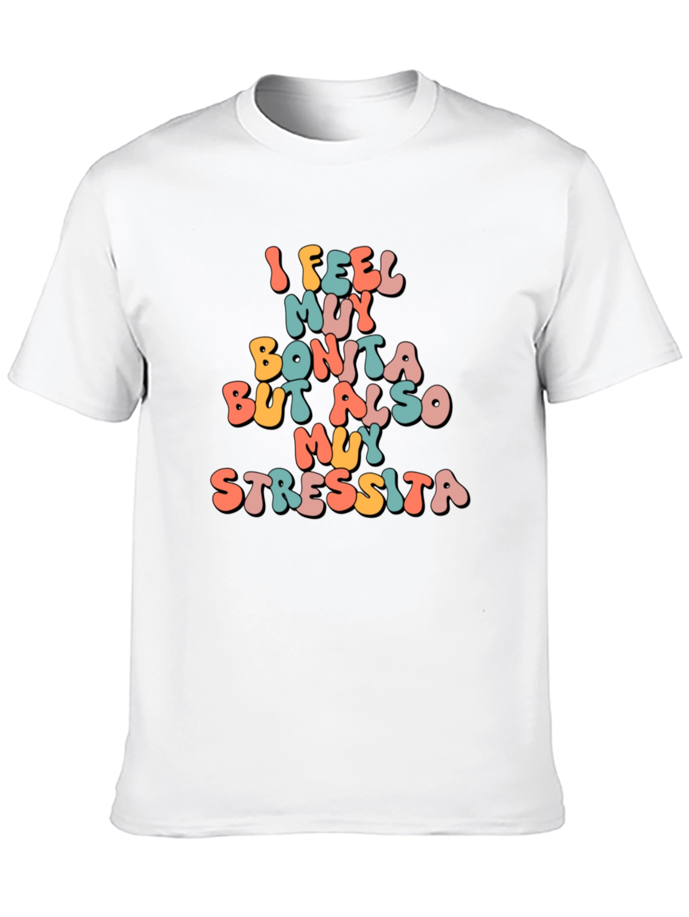 I Feel Muy Bonita Funny T-Shirt
