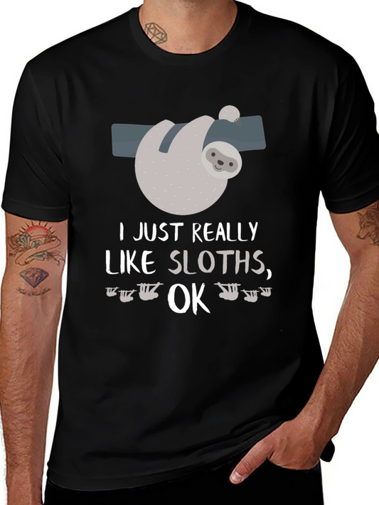 Funny Sloth Lover T-Shirt I Just Really Like Sloths