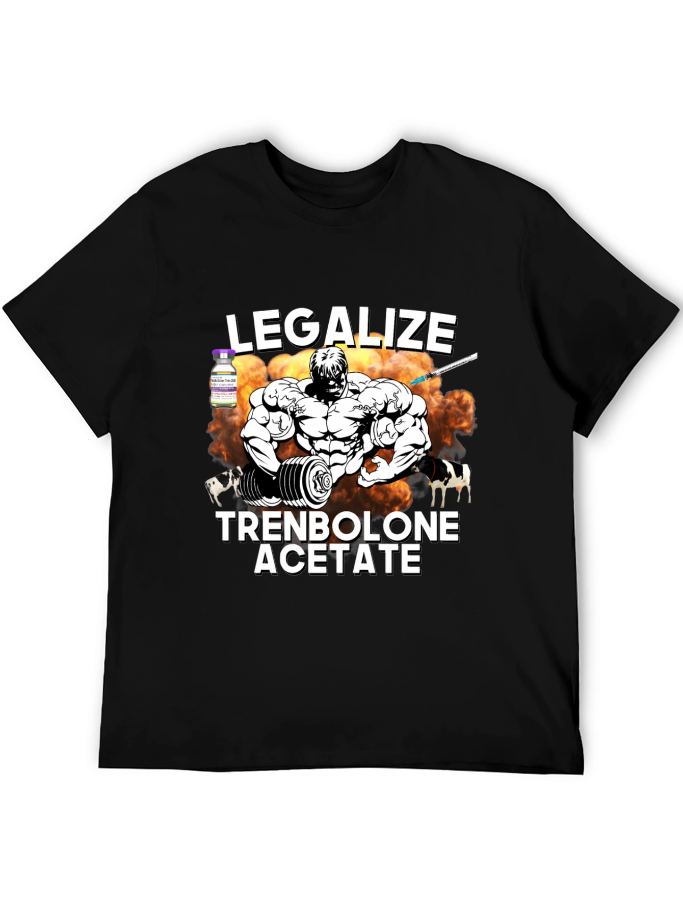 Legalize Trenbolone Acetate Graphic T-Shirt